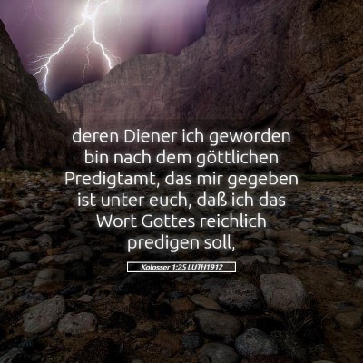 Picture 05 - Kolosser 1:25 LUTH1912 - deren Diener ich geworden bin nach dem - Bible Verse Picture