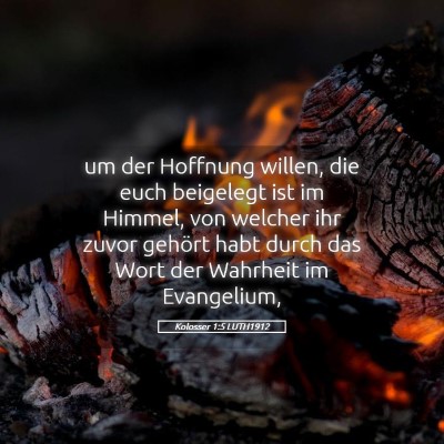 Picture 05 - Kolosser 1:5 LUTH1912 - um der Hoffnung willen, die euch beigelegt ist im - Bible Verse Picture