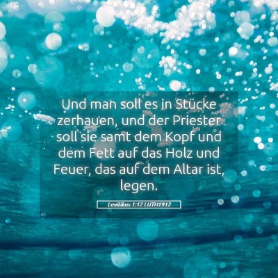 Picture 05 - Levitikus 1:12 LUTH1912 - Und man soll es in Stücke zerhauen, und der - Bible Verse Picture