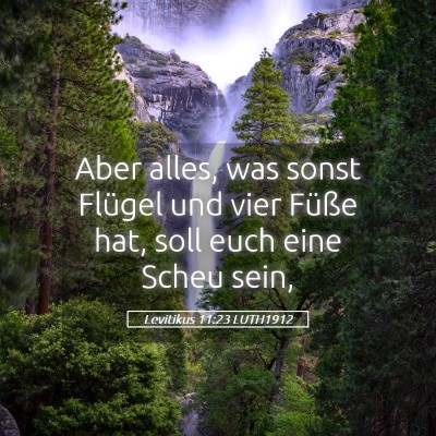 Picture 05 - Levitikus 11:23 LUTH1912 - Aber alles, was sonst Flügel und vier Füße - Bible Verse Picture