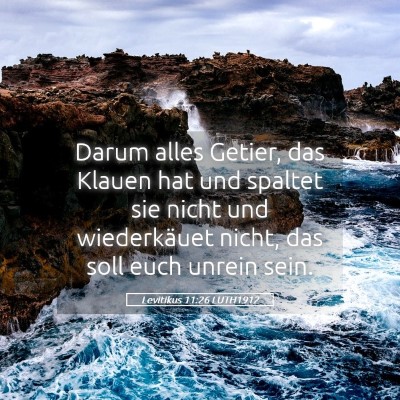 Picture 05 - Levitikus 11:26 LUTH1912 - Darum alles Getier, das Klauen hat und spaltet - Bible Verse Picture