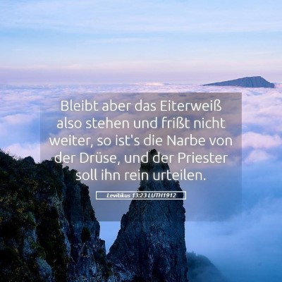 Picture 05 - Levitikus 13:23 LUTH1912 - Bleibt aber das Eiterweiß also stehen und frißt - Bible Verse Picture