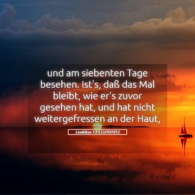 Picture 05 - Levitikus 13:5 LUTH1912 - und am siebenten Tage besehen. Ist's, daß das - Bible Verse Picture