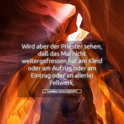 Picture 05 - Levitikus 13:53 LUTH1912 - Wird aber der Priester sehen, daß das Mal nicht - Bible Verse Picture