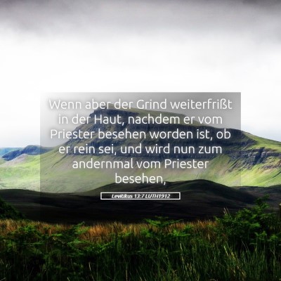 Picture 05 - Levitikus 13:7 LUTH1912 - Wenn aber der Grind weiterfrißt in der Haut, - Bible Verse Picture