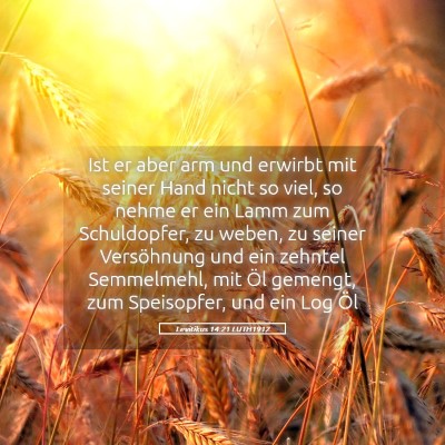Picture 05 - Levitikus 14:21 LUTH1912 - Ist er aber arm und erwirbt mit seiner Hand nicht - Bible Verse Picture