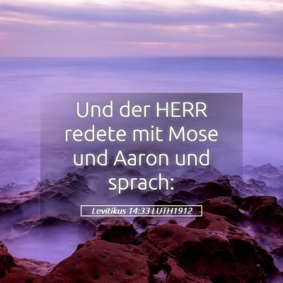 Picture 05 - Levitikus 14:33 LUTH1912 - Und der HERR redete mit Mose und Aaron und - Bible Verse Picture