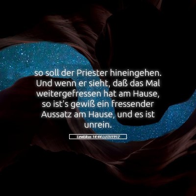 Picture 05 - Levitikus 14:44 LUTH1912 - so soll der Priester hineingehen. Und wenn er - Bible Verse Picture