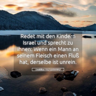 Picture 05 - Levitikus 15:2 LUTH1912 - Redet mit den Kindern Israel und sprecht zu - Bible Verse Picture