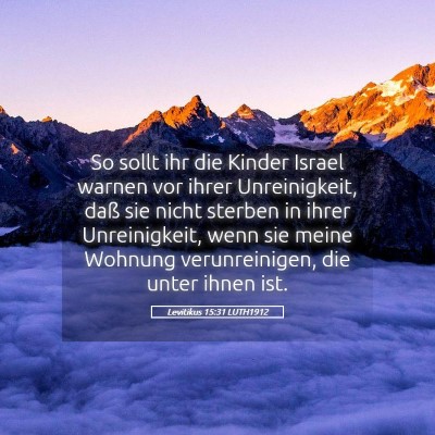 Picture 05 - Levitikus 15:31 LUTH1912 - So sollt ihr die Kinder Israel warnen vor ihrer - Bible Verse Picture