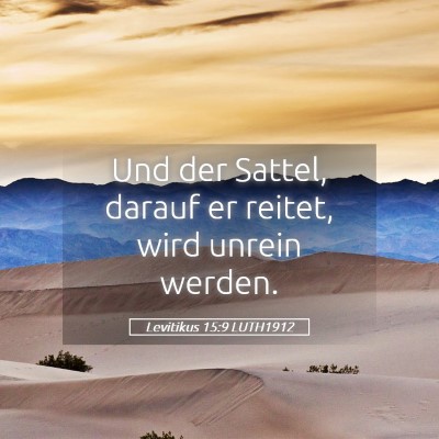 Picture 05 - Levitikus 15:9 LUTH1912 - Und der Sattel, darauf er reitet, wird unrein - Bible Verse Picture