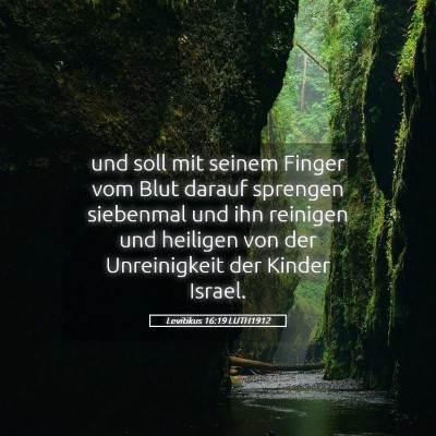 Picture 05 - Levitikus 16:19 LUTH1912 - und soll mit seinem Finger vom Blut darauf - Bible Verse Picture