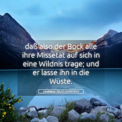 Picture 05 - Levitikus 16:22 LUTH1912 - daß also der Bock alle ihre Missetat auf sich in - Bible Verse Picture