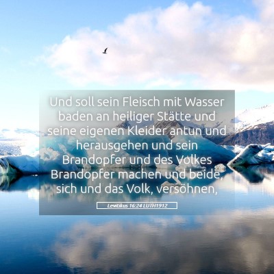 Picture 05 - Levitikus 16:24 LUTH1912 - Und soll sein Fleisch mit Wasser baden an - Bible Verse Picture