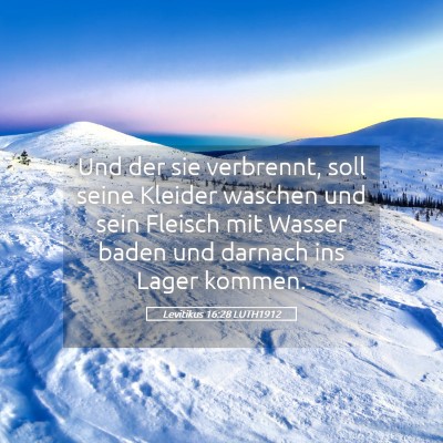 Picture 05 - Levitikus 16:28 LUTH1912 - Und der sie verbrennt, soll seine Kleider waschen - Bible Verse Picture