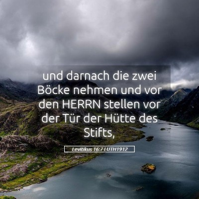 Picture 05 - Levitikus 16:7 LUTH1912 - und darnach die zwei Böcke nehmen und vor den - Bible Verse Picture