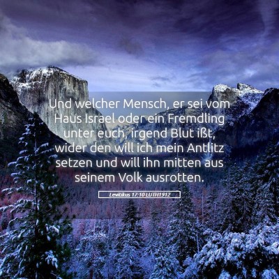 Picture 05 - Levitikus 17:10 LUTH1912 - Und welcher Mensch, er sei vom Haus Israel oder - Bible Verse Picture