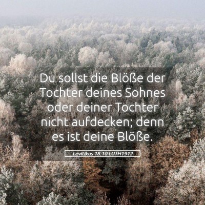 Picture 05 - Levitikus 18:10 LUTH1912 - Du sollst die Blöße der Tochter deines Sohnes - Bible Verse Picture