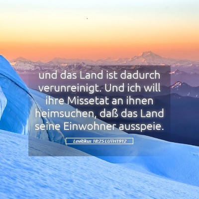 Picture 05 - Levitikus 18:25 LUTH1912 - und das Land ist dadurch verunreinigt. Und ich - Bible Verse Picture