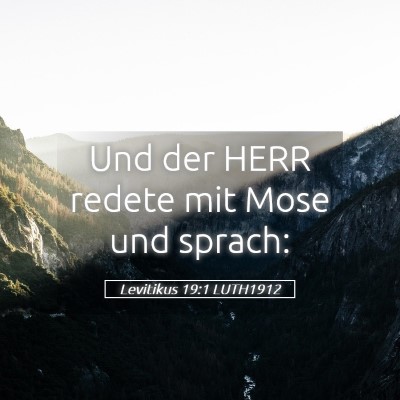 Picture 05 - Levitikus 19:1 LUTH1912 - Und der HERR redete mit Mose und - Bible Verse Picture