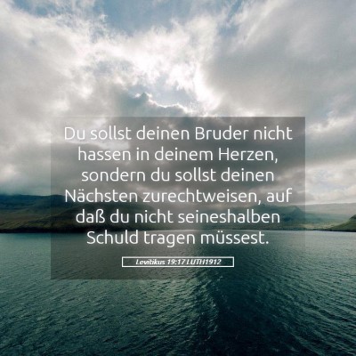 Picture 05 - Levitikus 19:17 LUTH1912 - Du sollst deinen Bruder nicht hassen in deinem - Bible Verse Picture