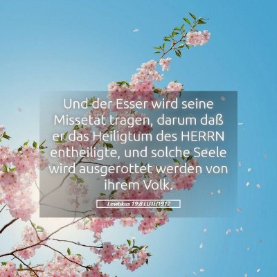 Picture 05 - Levitikus 19:8 LUTH1912 - Und der Esser wird seine Missetat tragen, darum - Bible Verse Picture