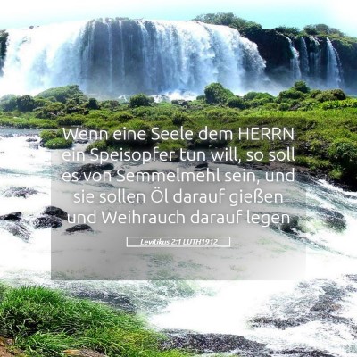 Picture 05 - Levitikus 2:1 LUTH1912 - Wenn eine Seele dem HERRN ein Speisopfer tun - Bible Verse Picture