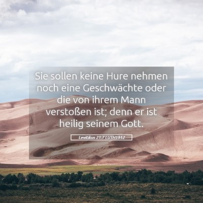 Picture 05 - Levitikus 21:7 LUTH1912 - Sie sollen keine Hure nehmen noch eine - Bible Verse Picture