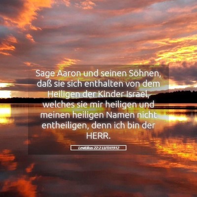 Picture 05 - Levitikus 22:2 LUTH1912 - Sage Aaron und seinen Söhnen, daß sie sich - Bible Verse Picture