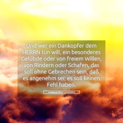 Picture 05 - Levitikus 22:21 LUTH1912 - Und wer ein Dankopfer dem HERRN tun will, ein - Bible Verse Picture