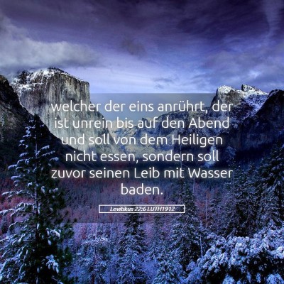 Picture 05 - Levitikus 22:6 LUTH1912 - welcher der eins anrührt, der ist unrein bis auf - Bible Verse Picture