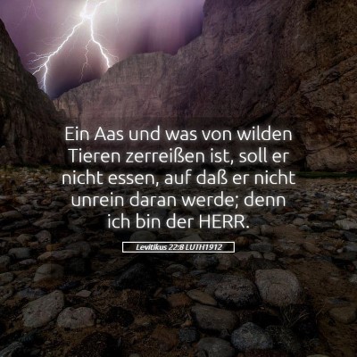Picture 05 - Levitikus 22:8 LUTH1912 - Ein Aas und was von wilden Tieren zerreißen ist, - Bible Verse Picture
