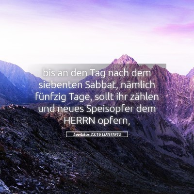 Picture 05 - Levitikus 23:16 LUTH1912 - bis an den Tag nach dem siebenten Sabbat, - Bible Verse Picture