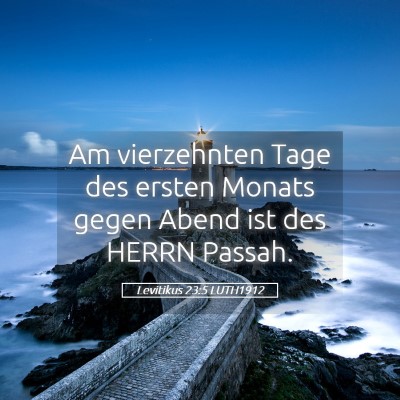 Picture 05 - Levitikus 23:5 LUTH1912 - Am vierzehnten Tage des ersten Monats gegen Abend - Bible Verse Picture