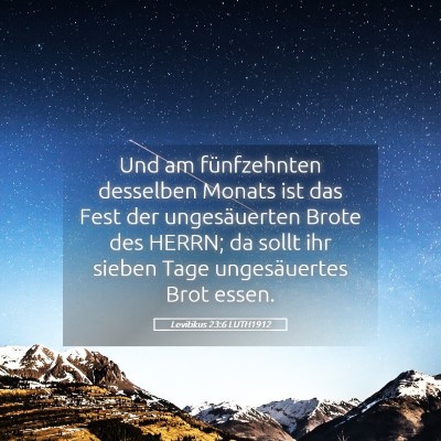 Picture 05 - Levitikus 23:6 LUTH1912 - Und am fünfzehnten desselben Monats ist das Fest - Bible Verse Picture