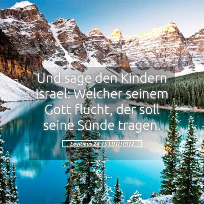 Picture 05 - Levitikus 24:15 LUTH1912 - Und sage den Kindern Israel: Welcher seinem Gott - Bible Verse Picture