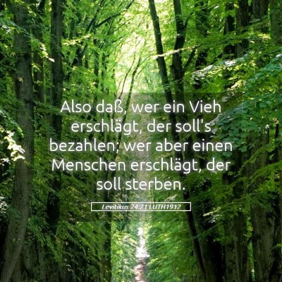 Picture 05 - Levitikus 24:21 LUTH1912 - Also daß, wer ein Vieh erschlägt, der soll's - Bible Verse Picture