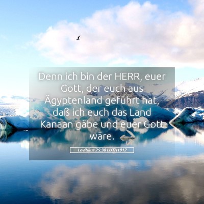Picture 05 - Levitikus 25:38 LUTH1912 - Denn ich bin der HERR, euer Gott, der euch aus - Bible Verse Picture