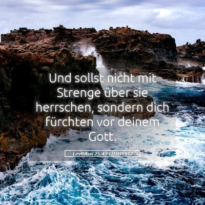 Picture 05 - Levitikus 25:43 LUTH1912 - Und sollst nicht mit Strenge über sie herrschen, - Bible Verse Picture