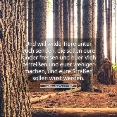 Picture 05 - Levitikus 26:22 LUTH1912 - Und will wilde Tiere unter euch senden, die - Bible Verse Picture