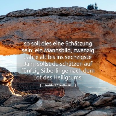 Picture 05 - Levitikus 27:3 LUTH1912 - so soll dies eine Schätzung sein: ein Mannsbild, - Bible Verse Picture