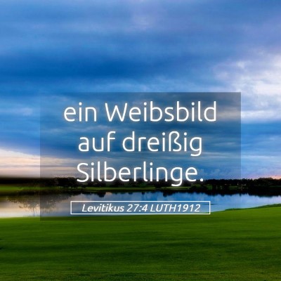 Picture 05 - Levitikus 27:4 LUTH1912 - ein Weibsbild auf dreißig - Bible Verse Picture