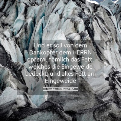 Picture 05 - Levitikus 3:3 LUTH1912 - Und er soll von dem Dankopfer dem HERRN opfern, - Bible Verse Picture