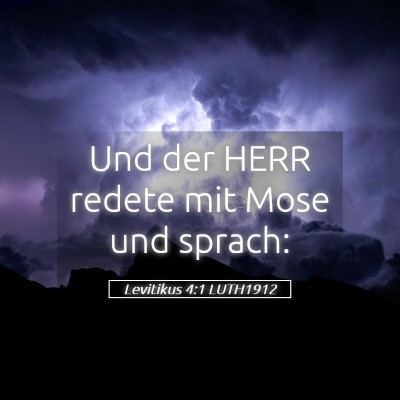 Picture 05 - Levitikus 4:1 LUTH1912 - Und der HERR redete mit Mose und - Bible Verse Picture