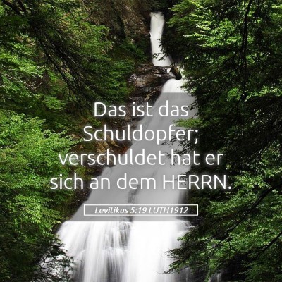 Picture 05 - Levitikus 5:19 LUTH1912 - Das ist das Schuldopfer; verschuldet hat er sich - Bible Verse Picture
