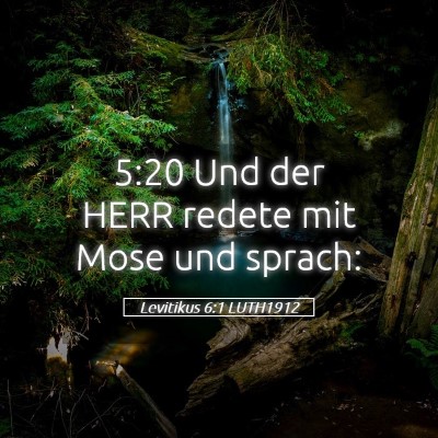 Picture 05 - Levitikus 6:1 LUTH1912 - 5:20 Und der HERR redete mit Mose und - Bible Verse Picture