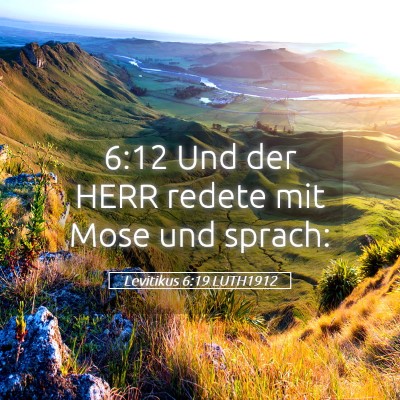 Picture 05 - Levitikus 6:19 LUTH1912 - 6:12 Und der HERR redete mit Mose und - Bible Verse Picture