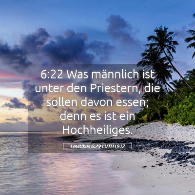 Picture 05 - Levitikus 6:29 LUTH1912 - 6:22 Was männlich ist unter den Priestern, die - Bible Verse Picture