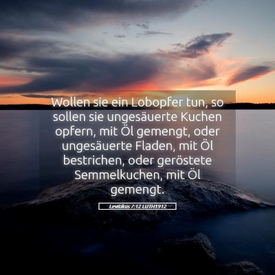 Picture 05 - Levitikus 7:12 LUTH1912 - Wollen sie ein Lobopfer tun, so sollen sie - Bible Verse Picture