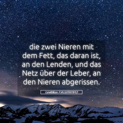 Picture 05 - Levitikus 7:4 LUTH1912 - die zwei Nieren mit dem Fett, das daran ist, an - Bible Verse Picture